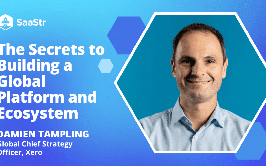 The Secrets to Building a Global Platform and Ecosystem with Xero Global Chief Strategy Officer Damien Tampling (Pod 646 + Video)