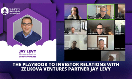 The Playbook to Investor Relations with Zelkova Ventures Partner Jay Levy (Video)