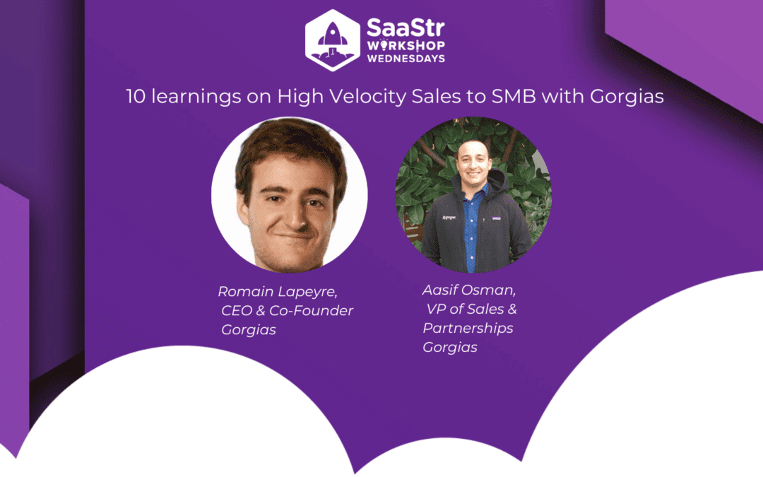 10 Learnings on High-Velocity Sales to SMB with Gorgias CEO and VP of Sales