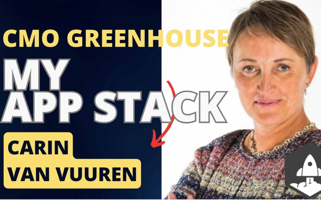 My App Stack: Carin van Vuuren, CMO of Greenhouse
