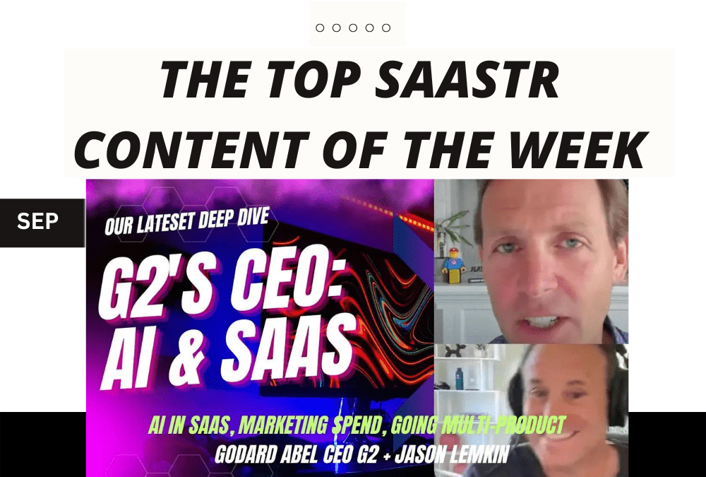 Top SaaStr Content for the Week: SaaStr Annual 2023 is This Week! See What’s New, All the Parties, and so much more!