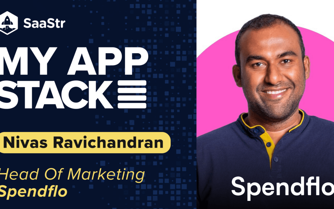 My App Stack: Nivas Ravichandran, Head of Marketing at Spendflo