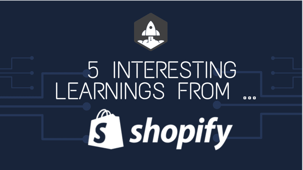 5 Interesting Learnings from Shopify at $6.8 Billion in Revenues