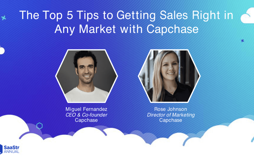 The Top 5 Tips to Getting Sales Right in Any Market with Capchase’s CEO and Head of Marketing