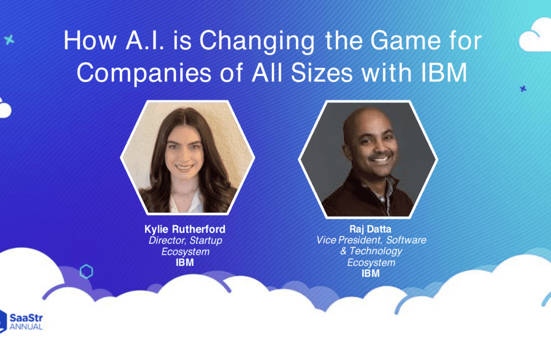 How IBM Sees AI Changing the Game for Companies of All Sizes with IBM’s VP of Technology and Director of Startups