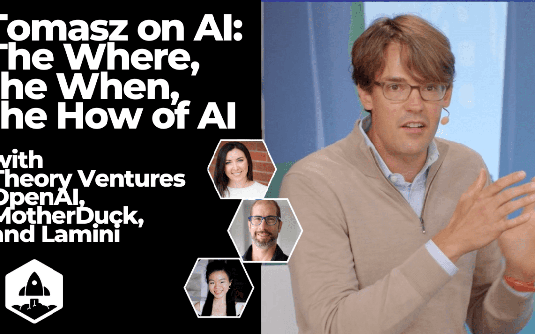 The Where, When, and How of AI with Theory Ventures, Open AI, MotherDuck and Lamini