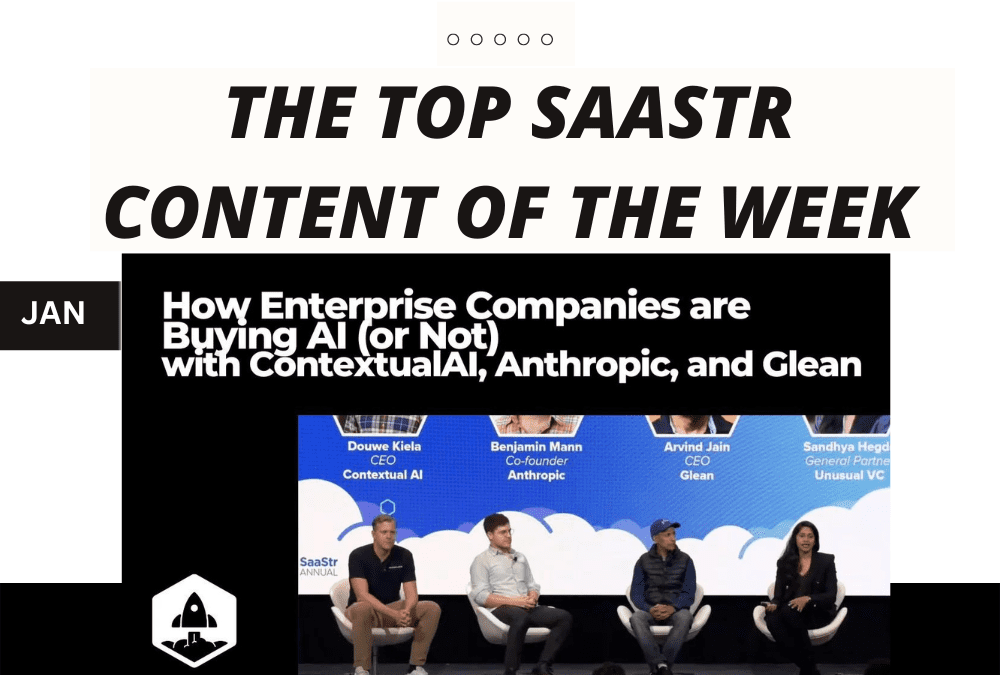Top SaaStr Content for the Week: New Podcast with ContextualAI, Anthropic, and Glean, CRO Confidential with Rippling and lots more!