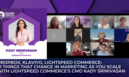 10 Things in Marketing that Change as You Scale: Lessons from Dropbox, Klaviyo, Lightspeed Commerce with Kady Srinivasan, CMO of Lightspeed Commerce