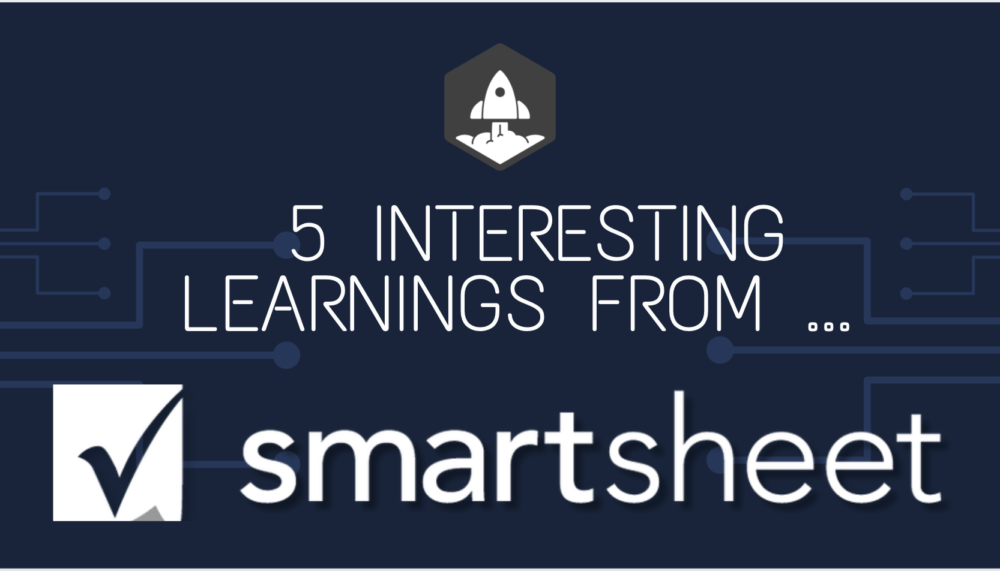 5 Interesting Learnings from SmartSheet at $1 Billion in ARR