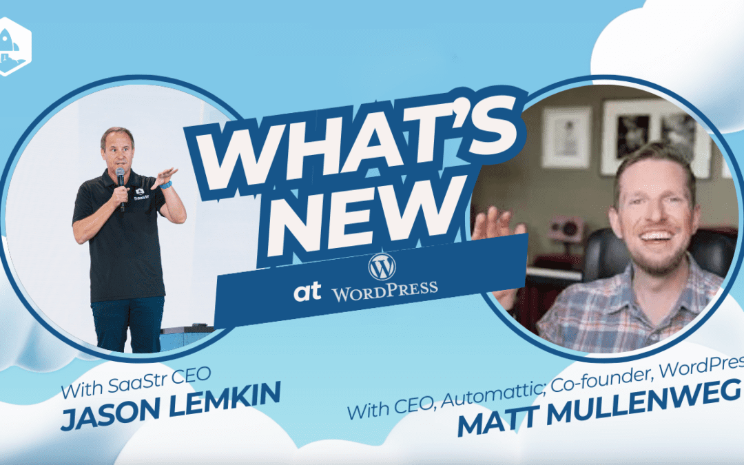 What’s New at Automattic and WordPress with Co-founder and CEO Matt Mullenweg