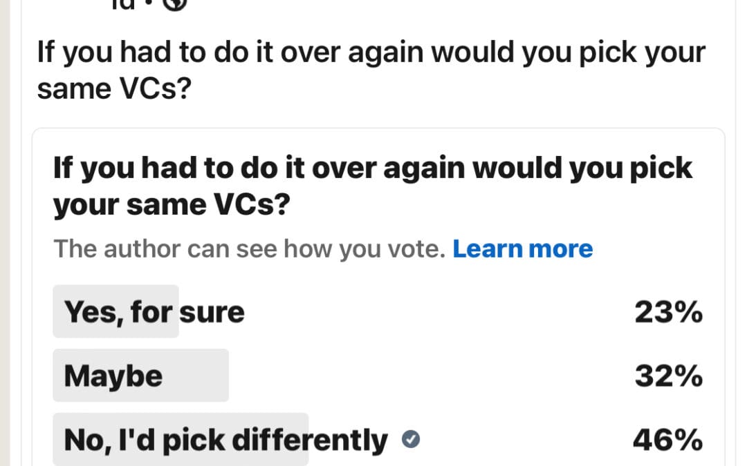 Only 23% of You Would Pick The Same VCs Again