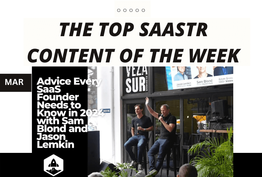 Top SaaStr Content for the Week: SaaStr Miami Sessions You Might Have Missed, New Workshop Wednesday and lots more!