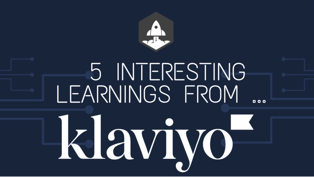 5 Interesting Learnings from Klaviyo at $800,000,000 in ARR