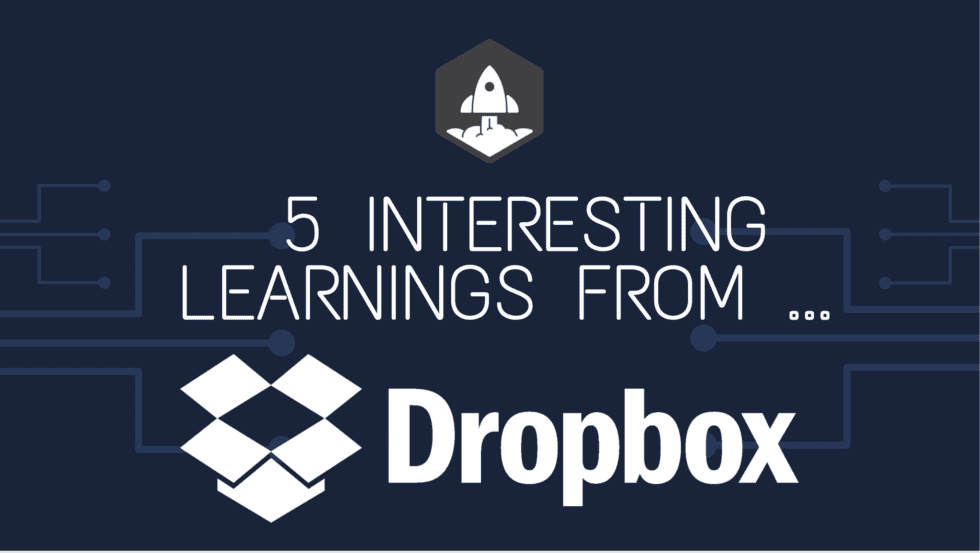 5 Interesting Learnings from DropBox at $2.5 Billion in ARR