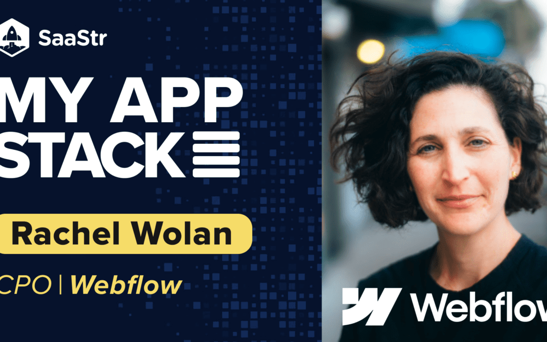 My App Stack: Rachel Wolan, CPO at Webflow