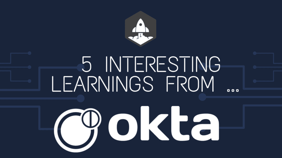 5 Interesting Learnings from Okta at $2.75 Billion in ARR
